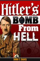 Hitler's Bomb From Hell